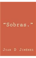 "Sobras."