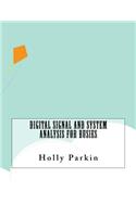 Digital Signal and System Analysis For Busies