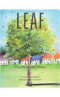 Leaf: A True Life Story for Children