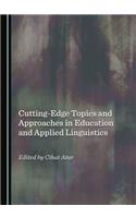 Cutting-Edge Topics and Approaches in Education and Applied Linguistics