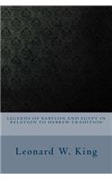 Legends of Babylon and Egypt in Relation to Hebrew Tradition