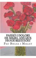 Passió i Dolors de Miqel Ans Que FB Fos Restitost