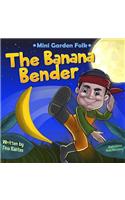 The Banana Bender