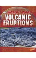 World's Worst Volcanic Eruptions