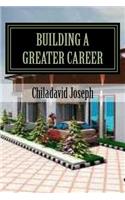 Building a Greater Career
