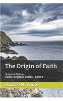 The Origin of Faith