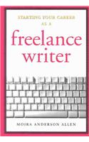 Starting Your Career As a Freelance Writer