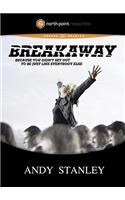 Breakaway: Because You Didn't Set out to Be Just Like Everybody Else