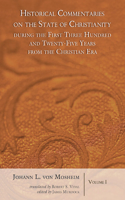 Historical Commentaries on the State of Christianity During the First Three Hundred and Twenty-Five Years from the Christian Era, 2 Volumes