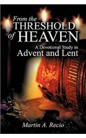 From the Threshold of Heaven