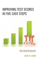 Improving Test Scores in Five Easy Steps: The Silver Bullet