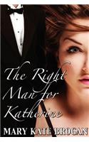 Right Man for Katherine