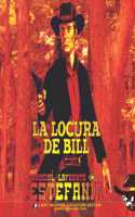 La locura de Bill (Coleccion Oeste)