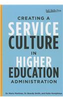 Creating a Service Culture in Higher Education Administration