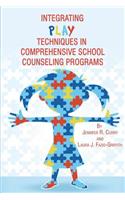 Integrating Play Techniques in Comprehensive Counseling Programs