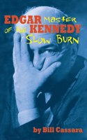 Edgar Kennedy (hardback)