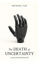 The Death of Uncertainty