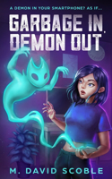 Garbage In, Demon Out