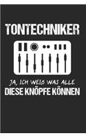 Tontechniker Ja, Ich Weiß Was Alle Diese Knöpfe Können