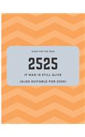Diary For The Year 2525 - If Man Is Still Alive