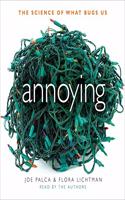 Annoying: The Science of What Bugs Us