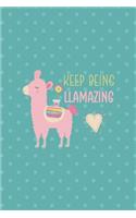Keep Being Llamazing: Notebook Journal Composition Blank Lined Diary Notepad 120 Pages Paperback Aqua Llama