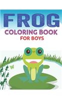 Frog Coloring Book for Boys: Delightful & Decorative Collection! Patterns of Frogs & Toads For Children's (40 beautiful illustrations Pages for hours of fun!) Perfect gift for b