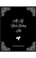 All My Ghost Hunting Shit, Ghost Hunting Journal