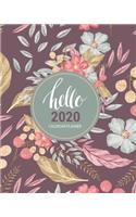 Hello 2020 Calendar Planner: Purple Floral 2020 Calendar Planner with Daily, Weekly And Monthly View - 8 x 10 Inch Notebook Organizer