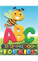 ABC Coloring Book for Kids: My Best Toddler Coloring Book - Fun with Alphabet Cute Activity Workbook for Toddlers & Kids