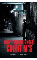 Don't Count Sheep; Count M's