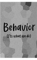 Behavior ( It's What We Do): Psychologist Notebook Journal Composition Blank Lined Diary Notepad 120 Pages Paperback Gray