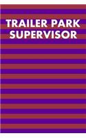 Trailer Park Supervisor: College Ruled Notebook 6"x9" 120 Pages