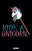 Ride A Unicorn Notebook