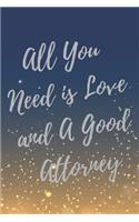 All You Need is Love and A Good Attorney