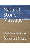 Natural Stone Massage: Volcanic heated stone therapy