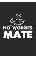 No worries mate: 6x9 Australia Gap Day - lined - ruled paper - notebook - notes