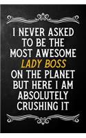 I Never Asked To Be The Most Awesome Lady Boss On The Planet