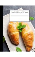 basil croissant Composition Notebook: Composition Croissant Ruled Paper Notebook to write in (8.5'' x 11'') 120 pages