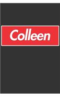 Colleen: Colleen Planner Calendar Notebook Journal, Personal Named Firstname Or Surname For Someone Called Colleen For Christmas Or Birthdays This Makes The 