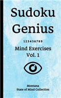 Sudoku Genius Mind Exercises Volume 1: Montana State of Mind Collection
