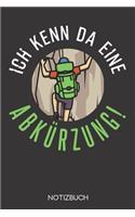 Ich kenn da eine Abkürzung!: Notizbuch mit 120 Karierten Seiten im Format A5 (6x9 Zoll)
