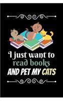I Just Want To Read My Books And Pet My Cats