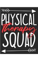 Physical Therapy Squad: PT Assistant Office Staff New Job Composition Notebook 100 Wide Ruled Pages Journal Diary