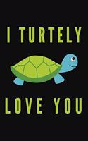 I Turtely Love You