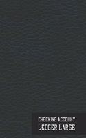 Checking Account Ledger large: Simple Check Register - 6 Column Payment Record, Record and Tracker Log Book, Personal Checking Account Balance Register, Checking Account Transacti(1 Checking Account Balance Log Book)