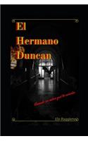 El Hermano Duncan