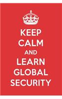 Keep Calm and Learn Global Security: Global Security Designer Notebook