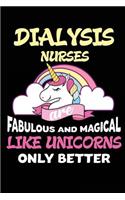 Dialysis Nurses are Fabulous and Magical Like Unicorns Only Better