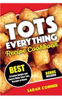 TOTS EVERYTHING Recipe Cookbook
